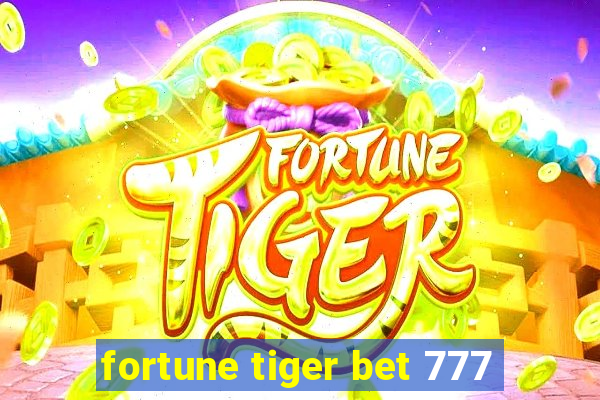 fortune tiger bet 777