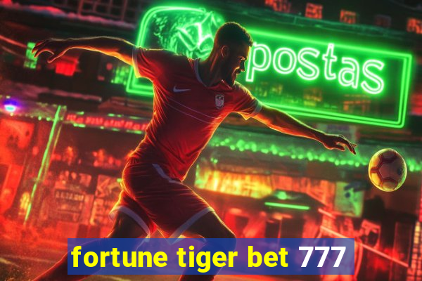 fortune tiger bet 777