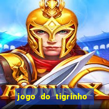 jogo do tigrinho que da bonus no cadastro