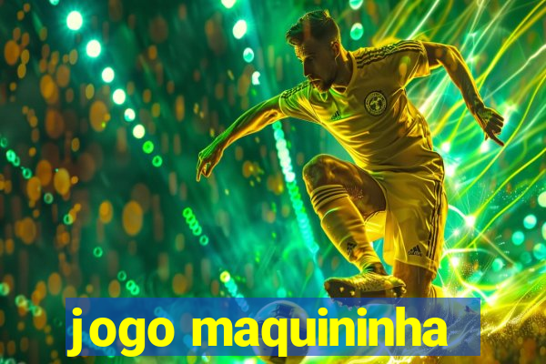 jogo maquininha