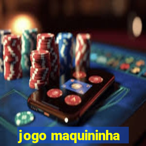 jogo maquininha