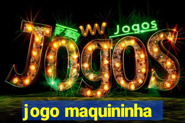 jogo maquininha