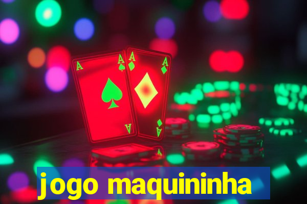 jogo maquininha