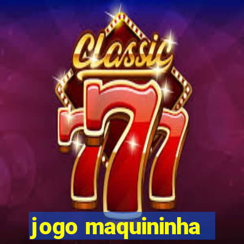 jogo maquininha