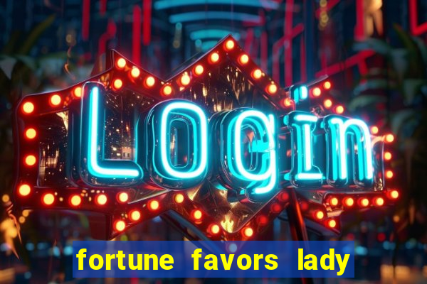 fortune favors lady nikuko assistir dublado