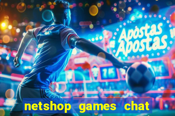 netshop games chat ao vivo