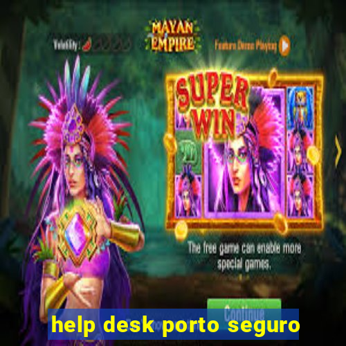 help desk porto seguro