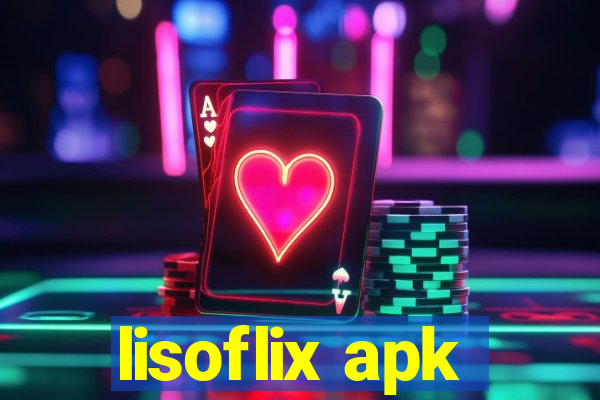 lisoflix apk