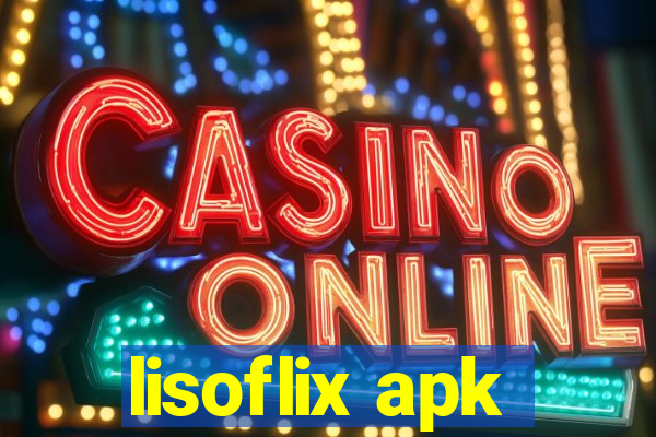 lisoflix apk