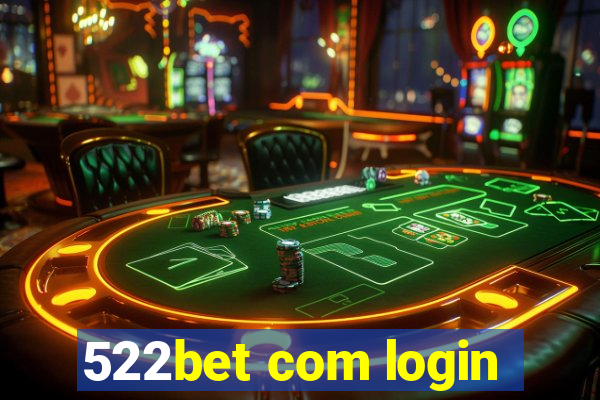 522bet com login