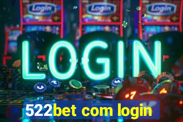 522bet com login