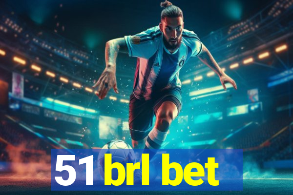 51 brl bet