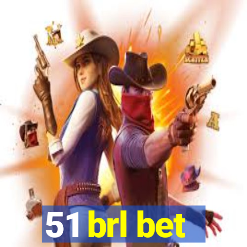 51 brl bet