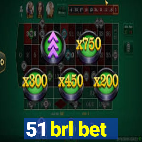 51 brl bet