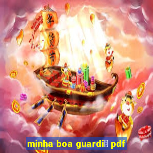 minha boa guardi鑼 pdf