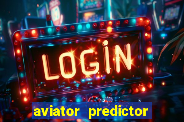 aviator predictor v4.0 activation code