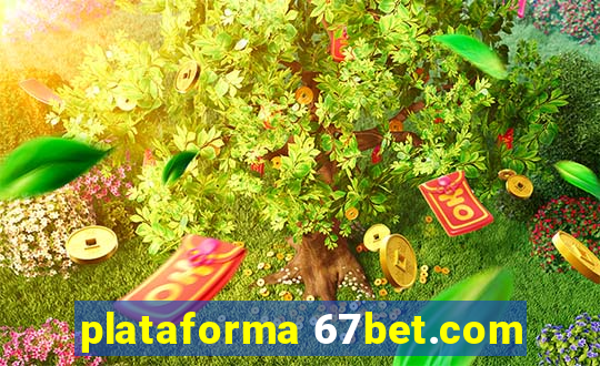 plataforma 67bet.com