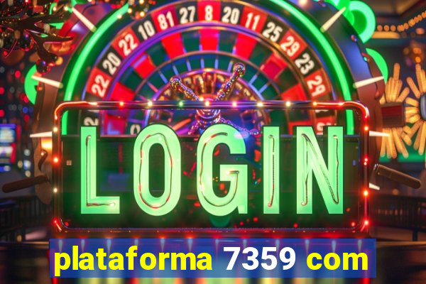 plataforma 7359 com