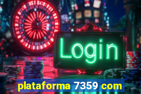 plataforma 7359 com