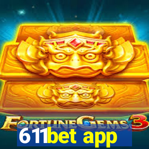 611bet app