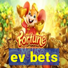 ev bets