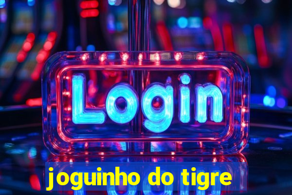 joguinho do tigre