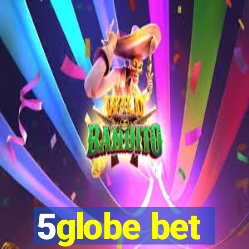 5globe bet