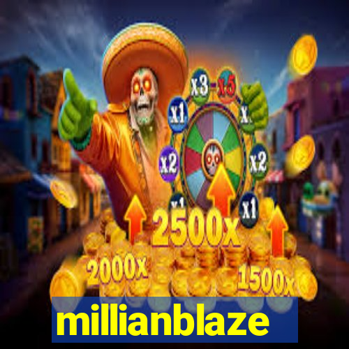 millianblaze