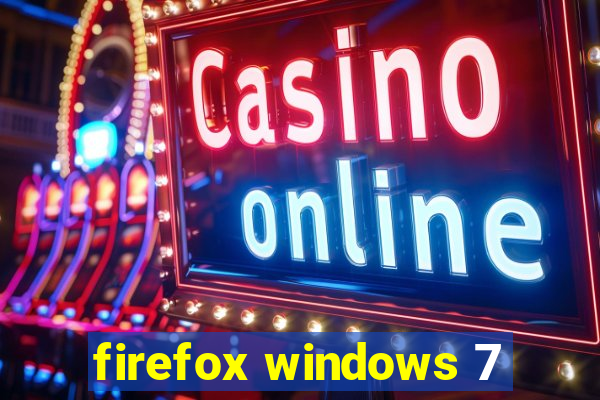 firefox windows 7