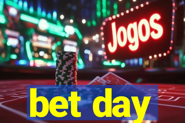 bet day