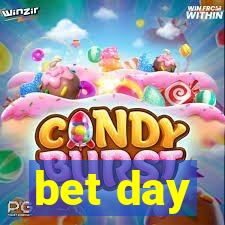 bet day