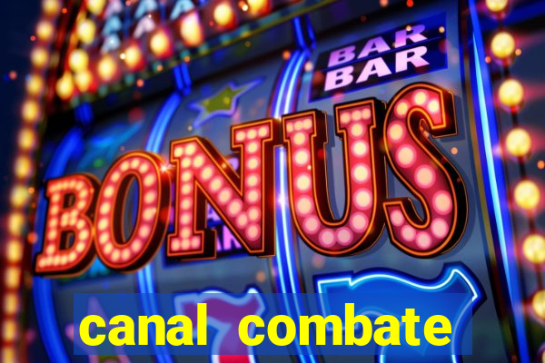 canal combate online multicanais