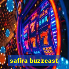 safira buzzcast