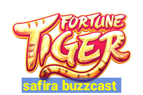 safira buzzcast