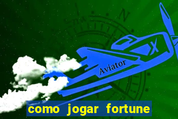 como jogar fortune tiger sem depositar