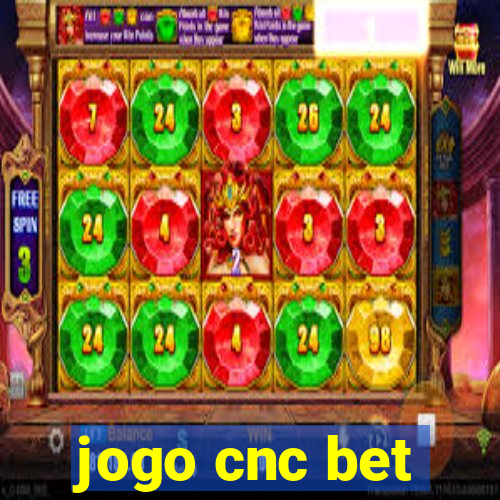 jogo cnc bet