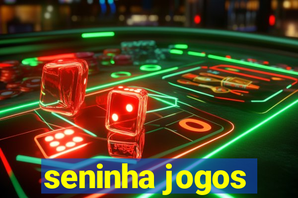 seninha jogos