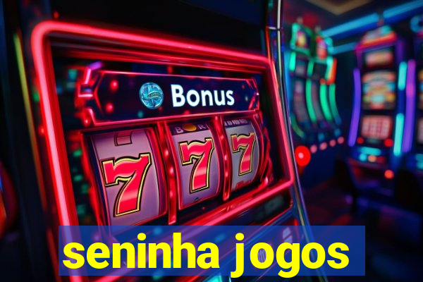 seninha jogos