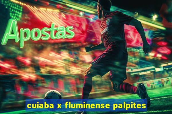 cuiaba x fluminense palpites