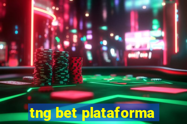 tng bet plataforma