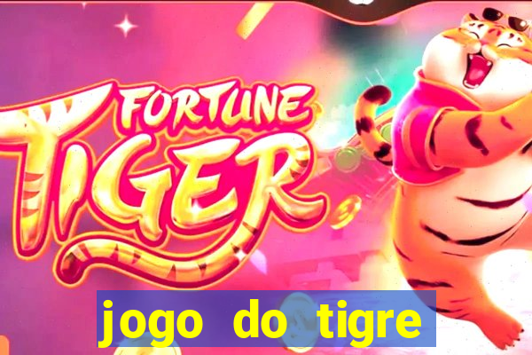 jogo do tigre rodada gratis