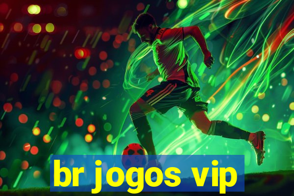 br jogos vip