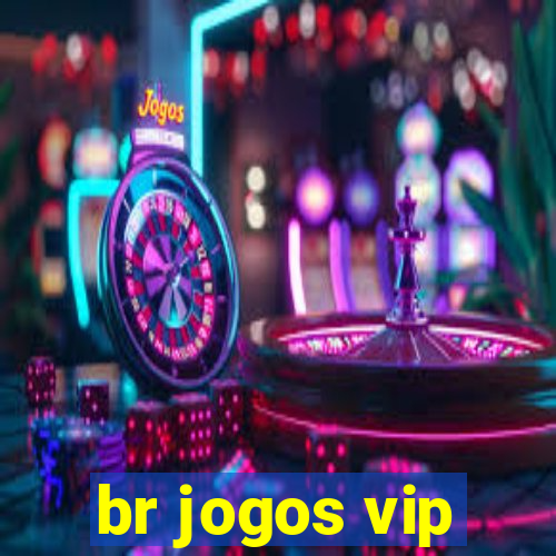 br jogos vip