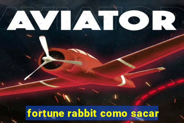 fortune rabbit como sacar