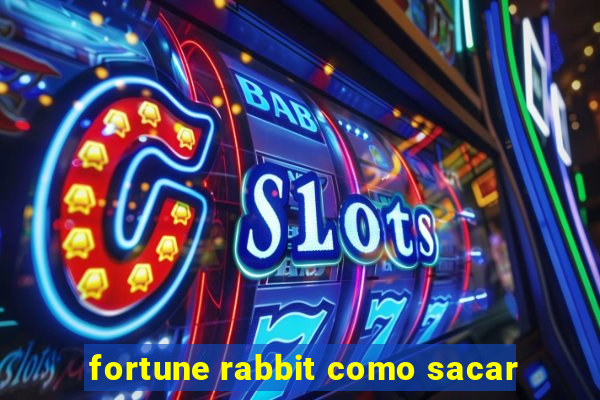 fortune rabbit como sacar