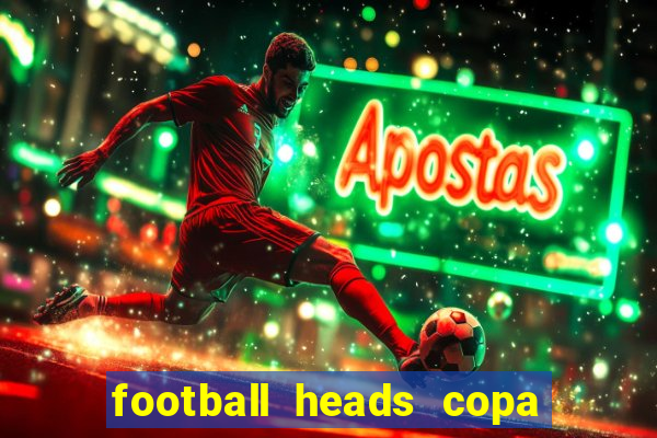 football heads copa libertadores 2015 dvadi