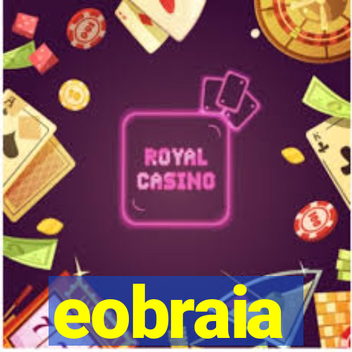 eobraia