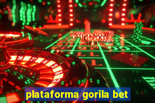 plataforma gorila bet