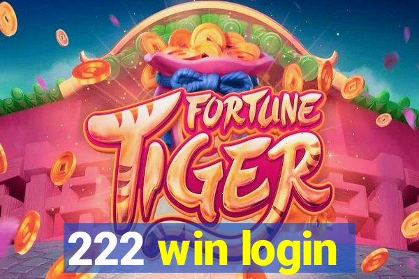 222 win login