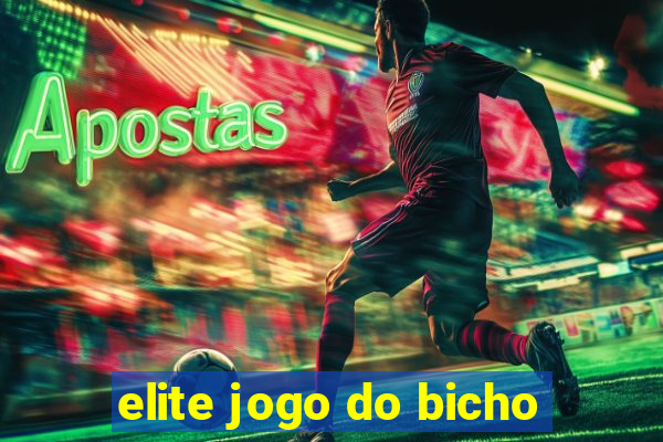 elite jogo do bicho